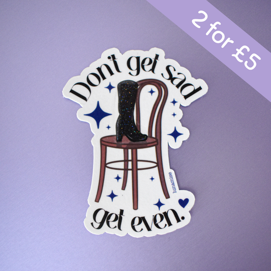 Don't Get Sad Cut Sticker