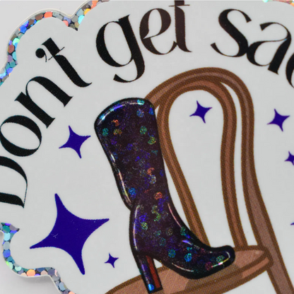 Don't Get Sad Cut Sticker