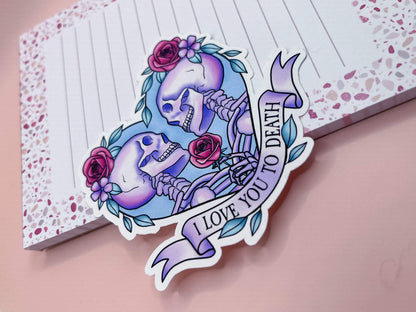Love You To Death Sticker